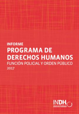 Informe Programa de Derechos Humanos: Función policial y orden público 2017