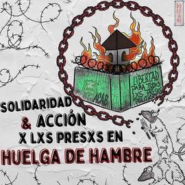 Solidaridad y Acción por los Presos Políticos en Huelga de Hambre