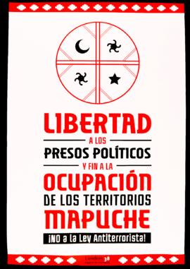 Libertad a los presos políticos y fin a la ocupación de los territorios mapuches ¡No a la Ley Ant...