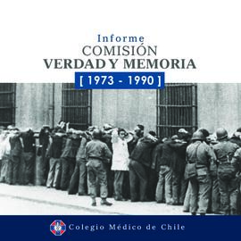 Informe Comisión Verdad y Memoria [1973 - 1990]